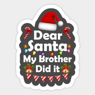 Family Funny Dear Santa My Brother Did It Christmas Pajama Sticker